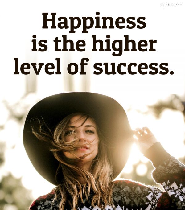 Цитаты про счастье на английском: Happiness is the higher level of success.